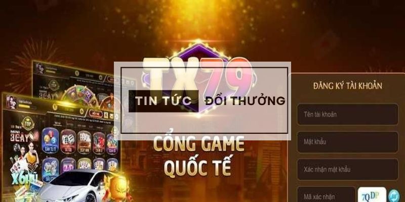 TX79 - Tìm Hiểu Nhà Cái Uy Tín Bậc Nhất Thị Trường