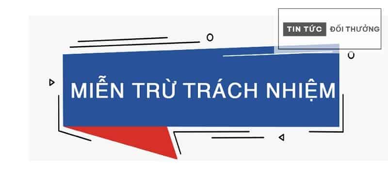 Miễn trừ trách nhiệm