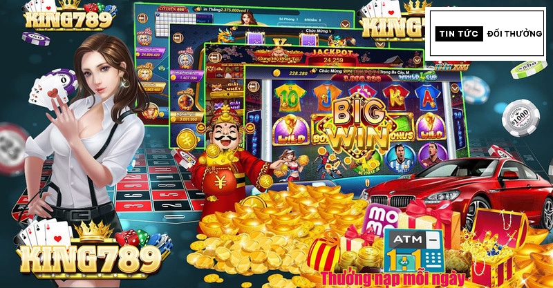 King789 - Vua game uy tín nổ hũ thành đại gia