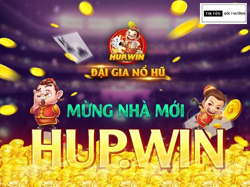 Hup Win - Cổng game uy tín đẳng cấp huyền thoại