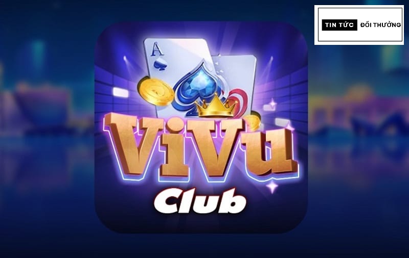 Vivu Club - Đẳng cấp game nổ hũ khuyến mãi ngập tràn