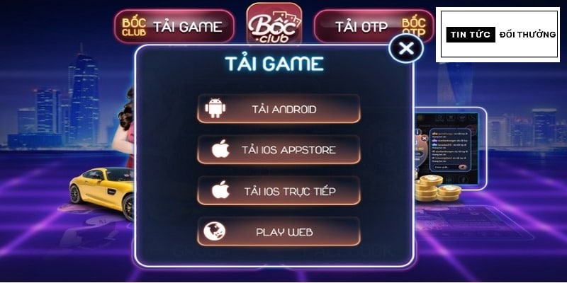 Hướng dẫn cách tải bốc club – Trải nghiệm game hay trong tầm tay