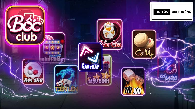 Game Bốc club: Thỏa sức giải trí và nhận tiền thưởng cực khủng