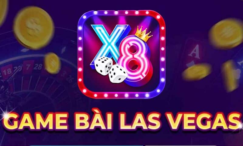 X8vn - cổng game bài Las Vegas uy tín