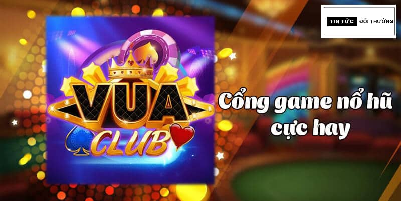 Vuaclub green - Cổng game đổi thưởng uy tín số 1 thế giới