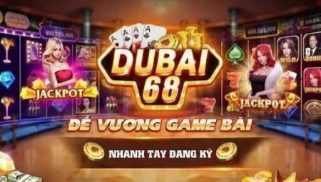 Code Dubai68 – Tặng code thành viên cá cược 2024