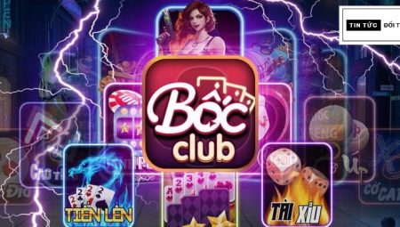 Tham gia Bốc club apk ngay – Nhận thưởng không giới hạn